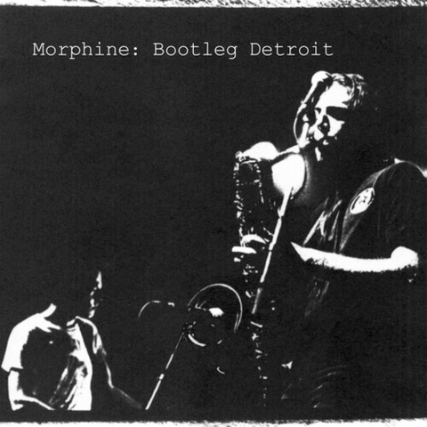 Morphine - Bootleg Detroit - LP set for RSD25