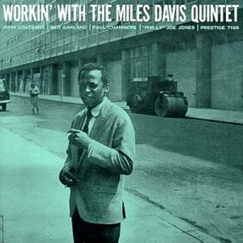 Miles Davis - Workin' with The Miles Davis Quintet