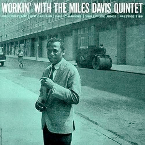 Miles Davis - Workin' with The Miles Davis Quintet