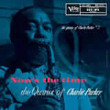 Charlie Parker - Now's the Time - 180g Verve By Request