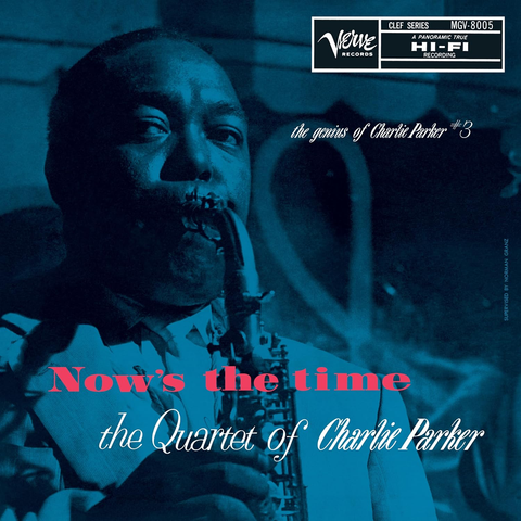 Charlie Parker - Now's the Time - 180g Verve By Request