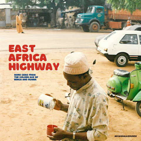 Various - East African Highway: More Gems from the Golden Age of Benga and Rumba