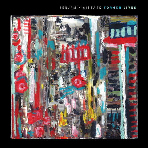 Benjamin Gibbard - Former Lives