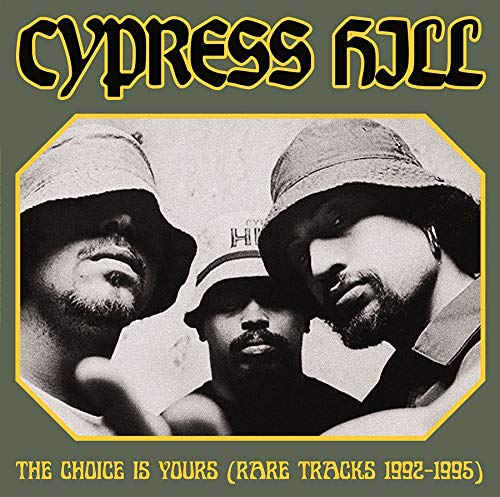 Cypress Hill - The Choice is Yours: Rare Tracks 1992-1995