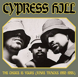 Cypress Hill - The Choice is Yours: Rare Tracks 1992-1995