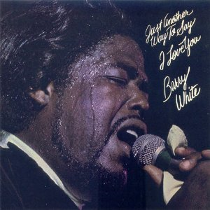 Barry White - Just Another Way to Say I Love You