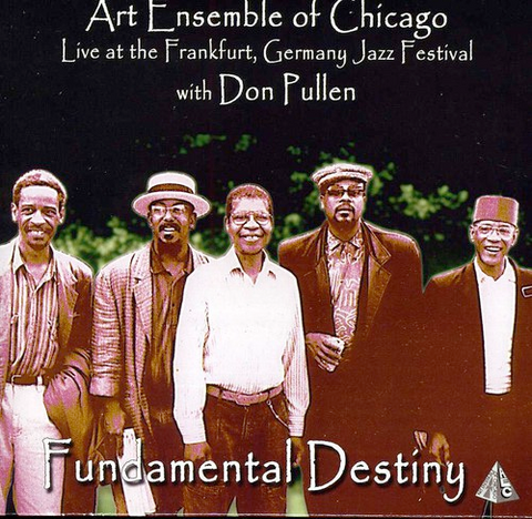 Art Ensemble of Chicago - Fundametal Destiny: Live at Frankfurt Germany Jazz