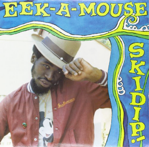 Eek-a-Mouse - Skidip!