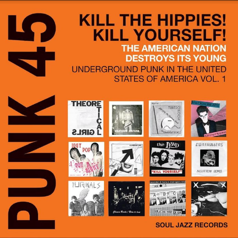 Varioius - PUNK 45: Kill the Hippies! Kill Yourself! A Nation Destroys Its Young: Underground Punk in the US 1978-1980 - 2 LP set on limited colored vinyl for RSD24