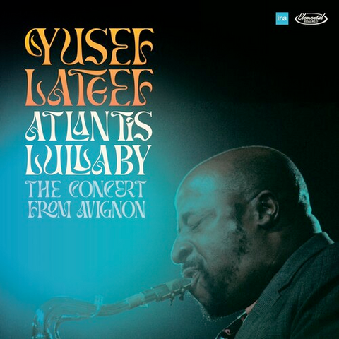 Yusef Lateef - Atlantis Lullaby: The Concert From Avignon - Limited 2 LP set for RSD24