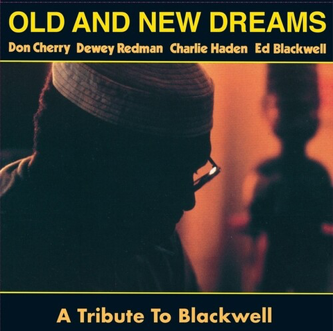 Old and New Dreams - A Tribute to Ed Blackwell