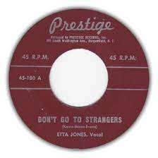 Etta Jones - Don't Go To Strangers b/w If I Had You