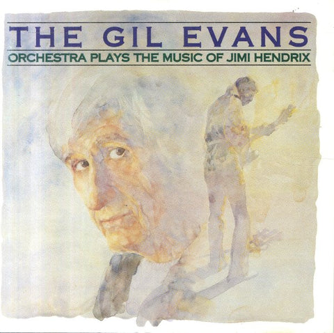 The Gil Evans Orchestra Plays The Music of Jimi Hendrix