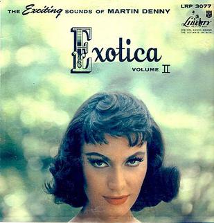 Martin Denny - Exotica Vol. II