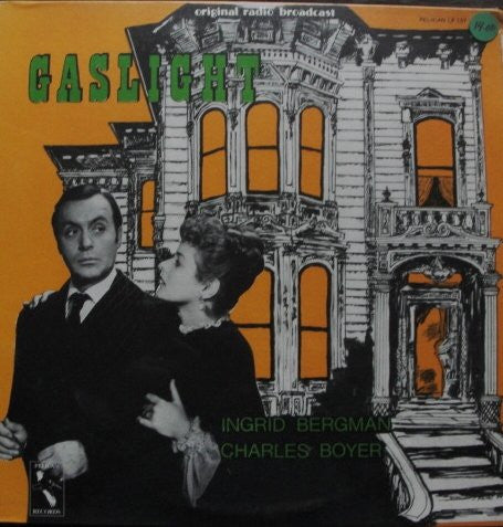 Gaslight - Original Radio Broadcast w/ Ingrid Bergman & Charles Boyer