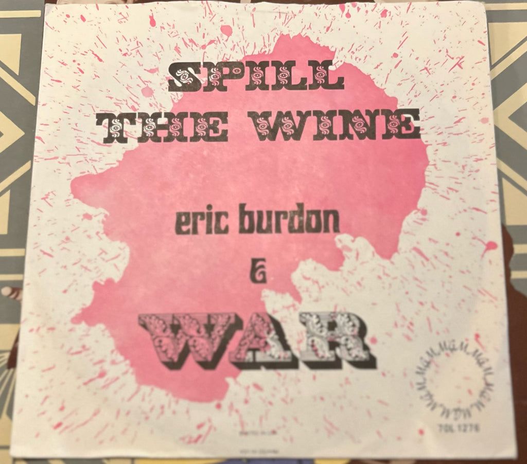 Eric Burdon & WAR - Spill The Wine b/w Magic Mountain  w/ PS