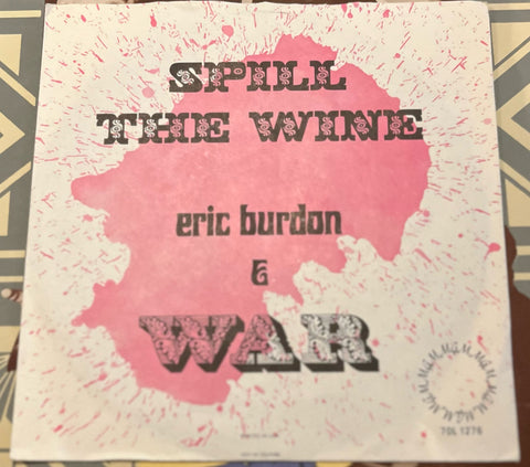 Eric Burdon & WAR - Spill The Wine b/w Magic Mountain  w/ PS