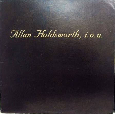 Allan Holdsworth - I.O.U.