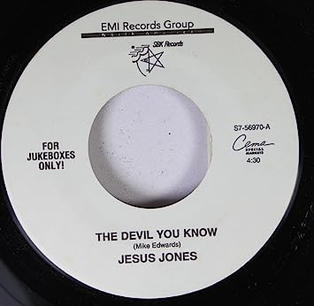 Jesus Jones - The Devil You Know b/w  Zeroes and Ones