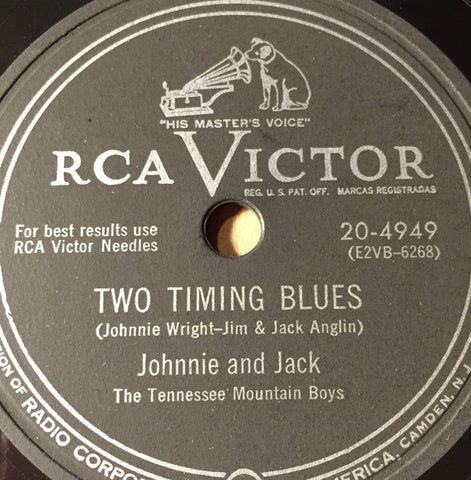 Johnnie and Jack - Two Timing Blues b/w I've Gone and Done it Again