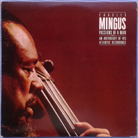 Charles Mingus - Passions Of A Man / Anthology