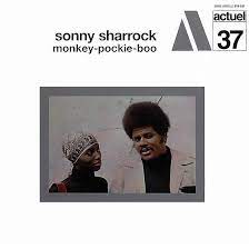 Sonny Sharrock - Monkey-Pockie-Boo