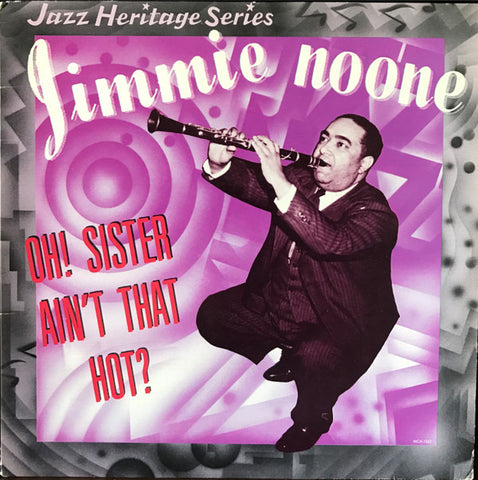 Jimmie Noone - Oh! Sister Ain't That Hot?