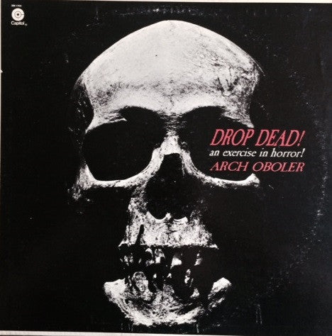 Arch Oboler - Drop Dead! An Exercise in Horror!