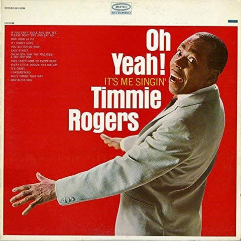 Timmie Rogers - Oh Yeah! It's Me Singin'