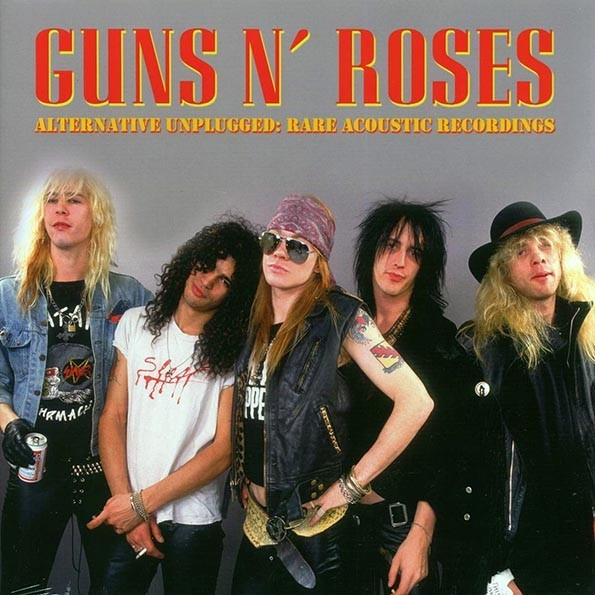 Guns N' Roses - Alternative Unplugged: Rare Acoustic Recordings - Live in 1987 & '93