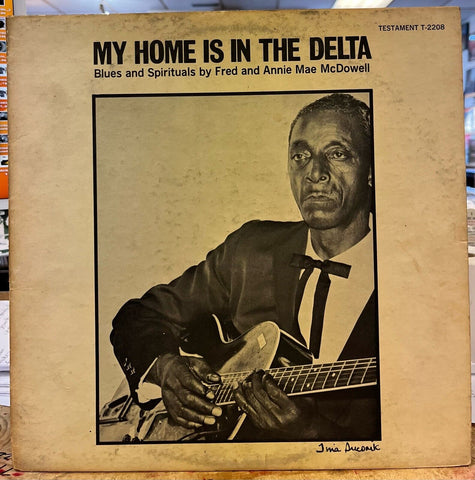 Fred and Annie Mae McDowell - My Home is in The Delta