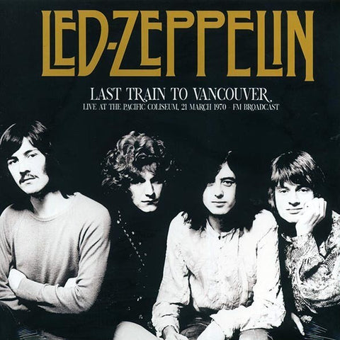 Led Zeppelin - Last Train to Vancouver - Live in 1970 - import