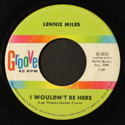 Lennie Miles - I Wouldn't Be Here b/w Mind Your Oun Biz