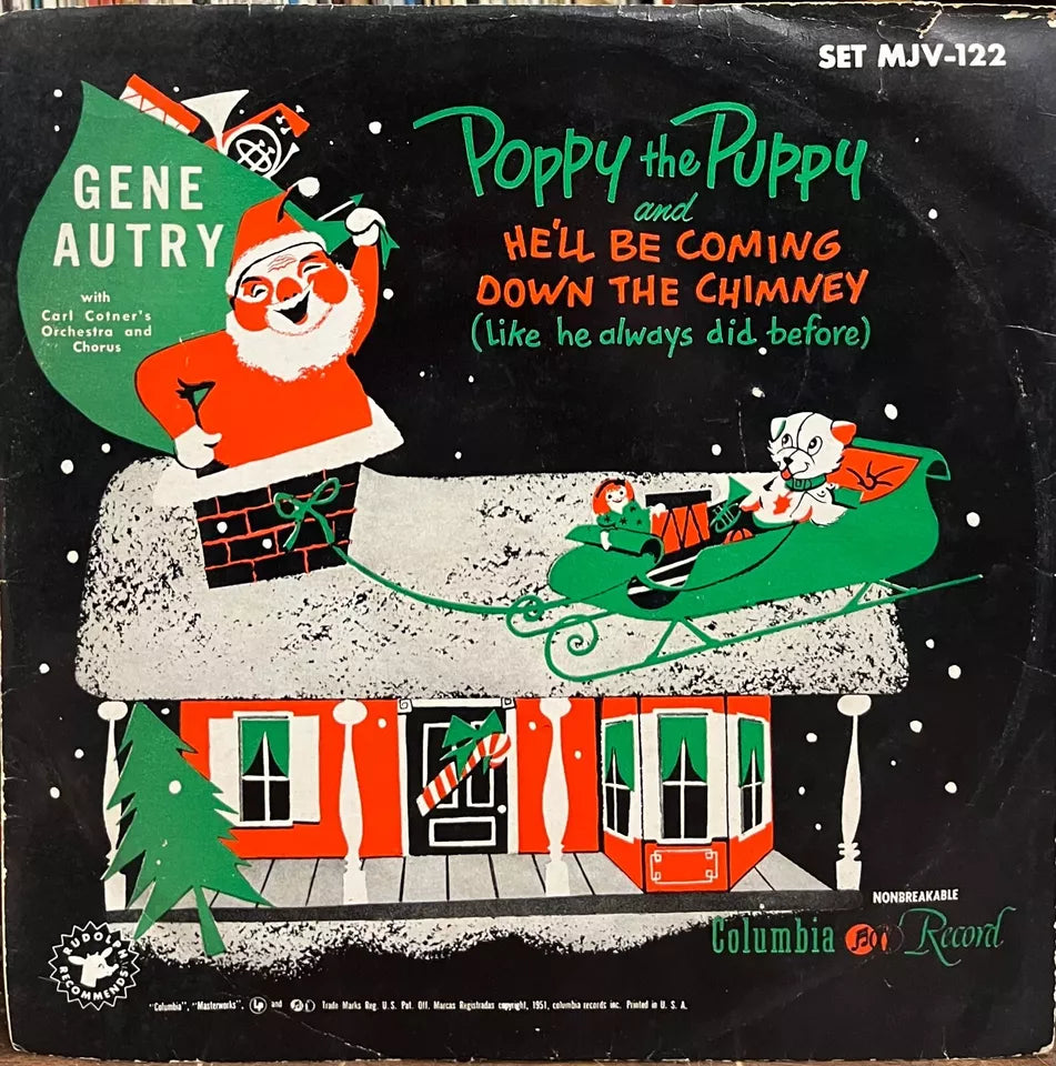 Gene Autry - Poppy The Puppy b/w He'll Be Coming Down The Chimney w/PS