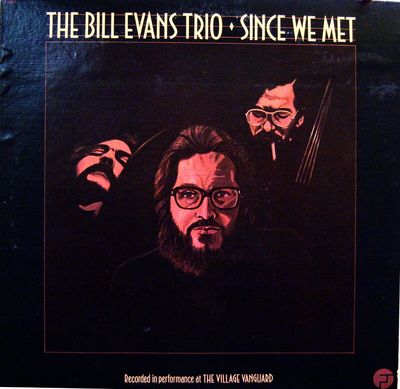 Bill Evans Trio - Since We Met - Live at The Village Vanguard