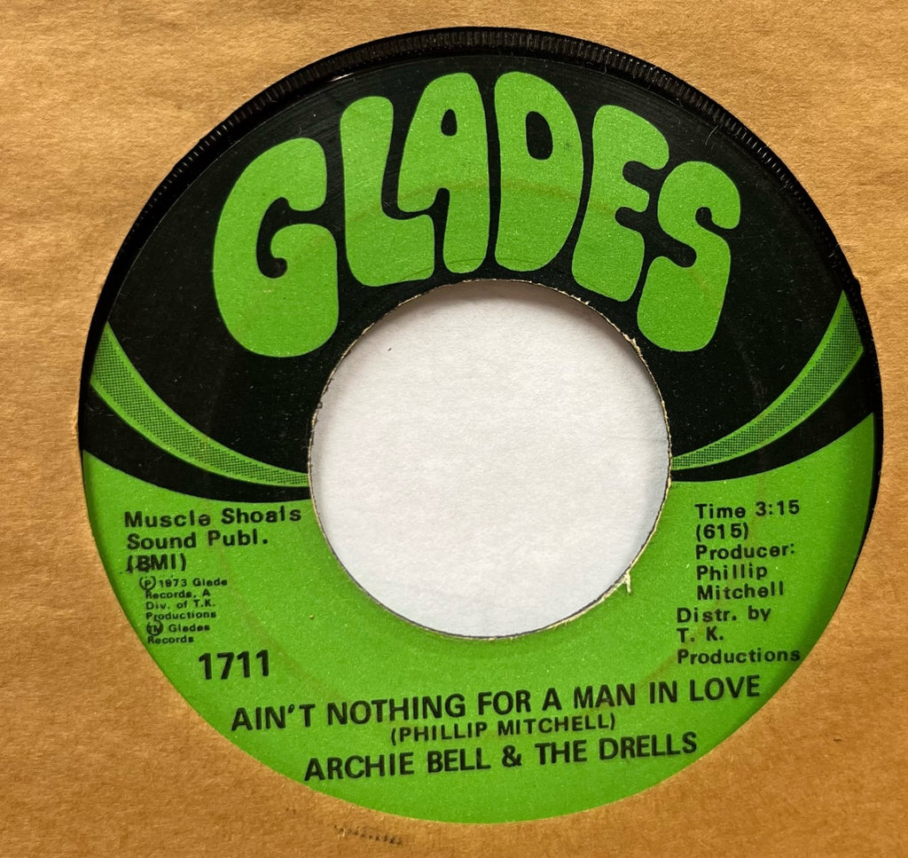 Archie Bell & The Drells - Ain't Nothing For a Man in Love b/w You Never Know What's on a Woman's Mind