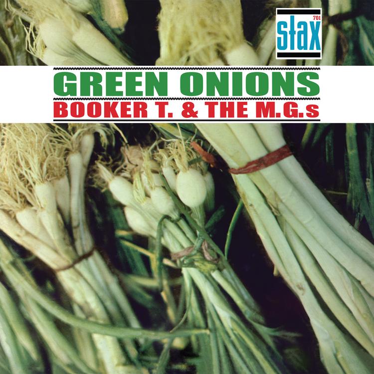 Booker T. & the MG's - Green Onions - Stax 60 anniversary issue