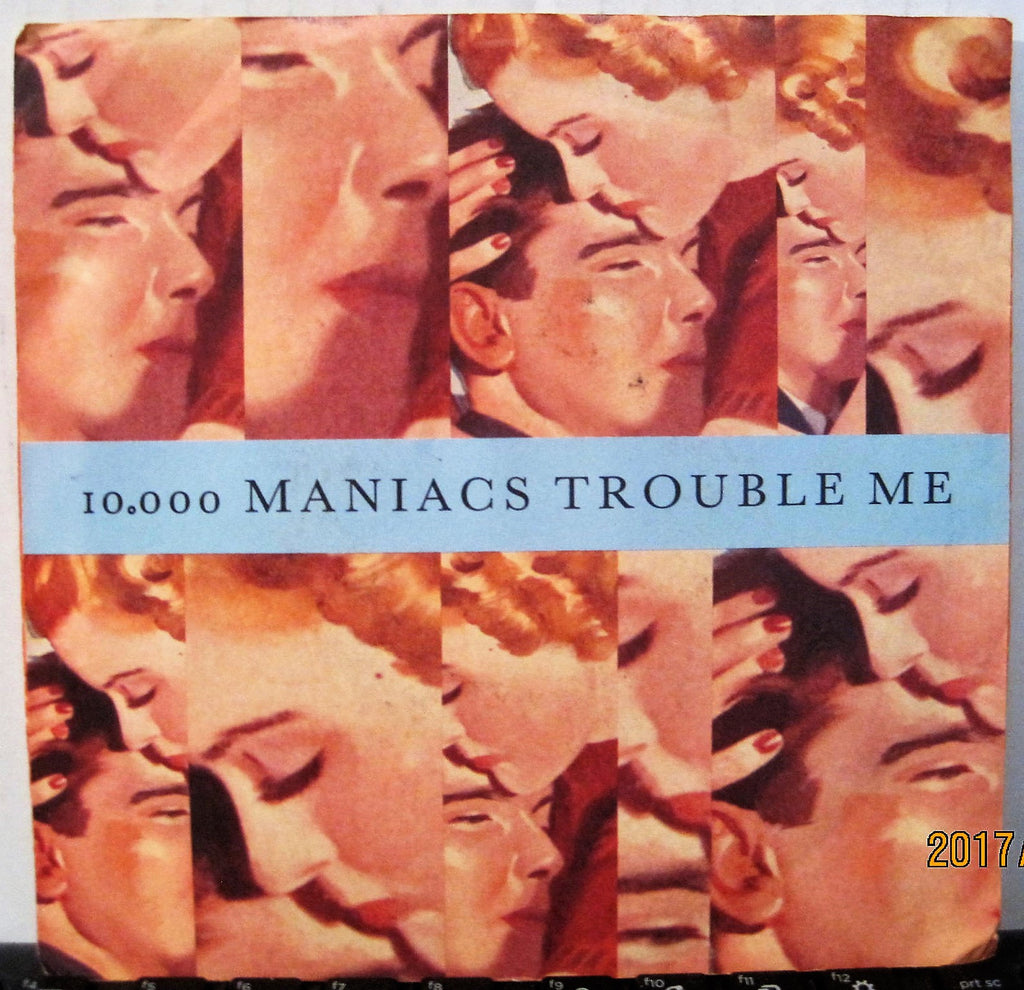 10,000 Maniacs - Trouble Me b/w The Lion's Share