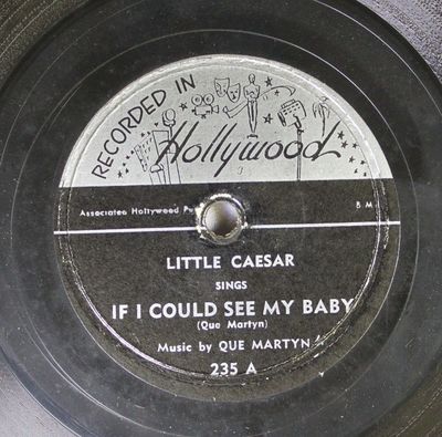 Little Caesar - Goodbye Baby b/w If I Could See My Baby