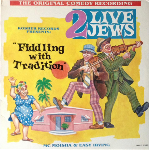 2 Live Jews - Fiddlin' With Tradition