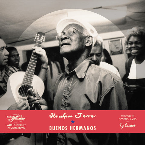 Ibrahim Ferrer - Buenos Hernamos *Special Edition* 180g 2LP Gatefold w/ 12 page booklet Ry Cooder w/ extras