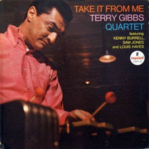 Terry Gibbs Quartet - Take It From Me