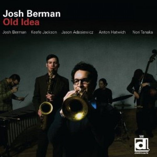 Josh Berman - Old Idea