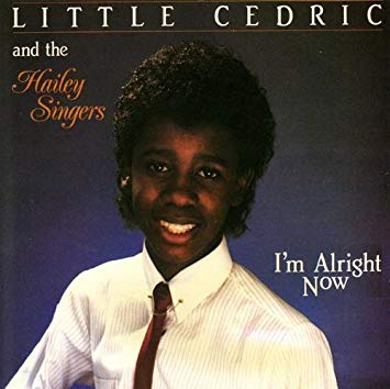 Little Cedric - I'm Alright Now