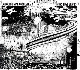 Exploding Star Orchestra - Stars Have Shapes