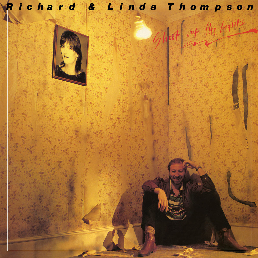 Richard and Linda Thompson - Shoot Out the Light - Limited Edition