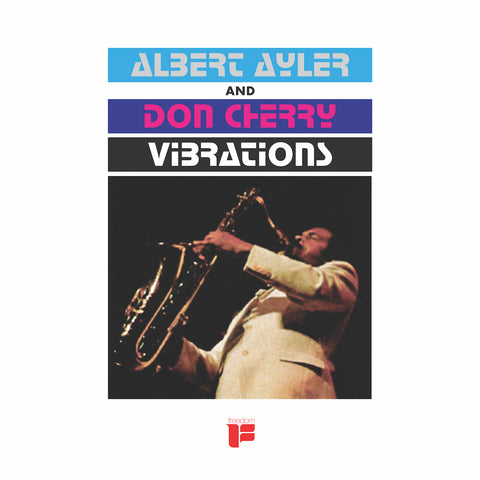 Albert Ayler w/ Don Cherry - Vibrations - remastered LP