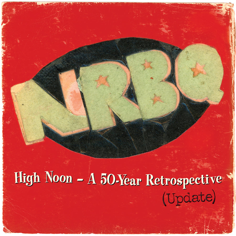 NRBQ High Noon: Highlights & Rarities 2 LP 50 yr retrospective