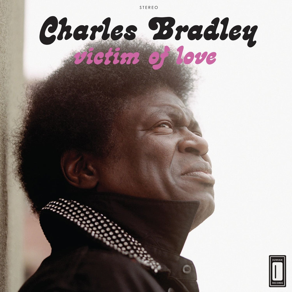 Charles Bradley - Victim of Love w/ download