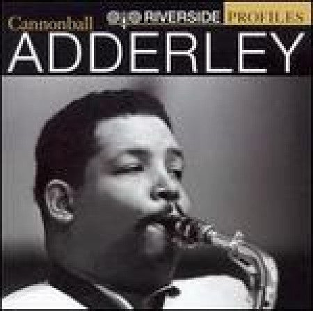 Cannonball Adderley - Riverside Profiles
